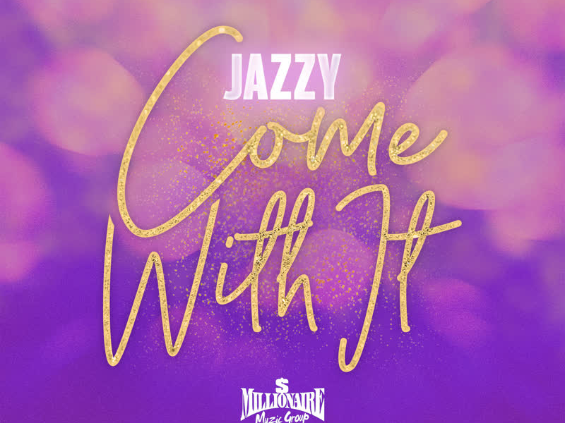 Come with It (Single)