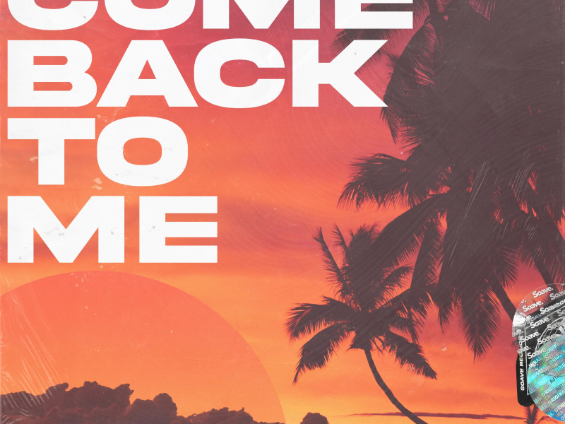 Come Back To Me (Single)