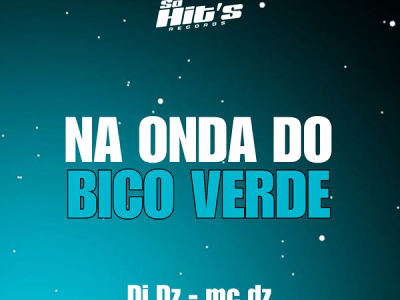Na Onda do Bico Verde (Single)