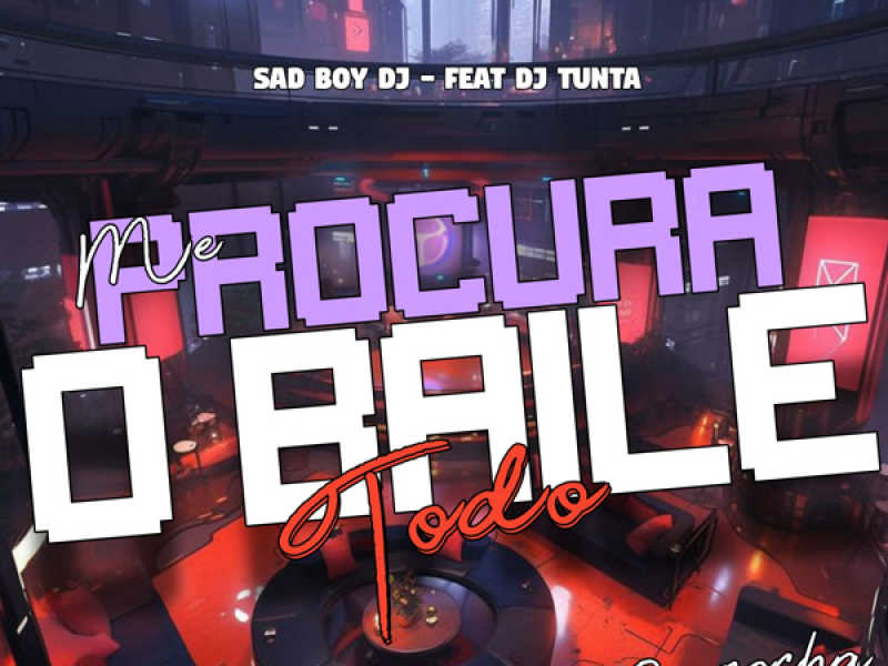 Me Procura o Baile Todo (Arrocha) (Single)