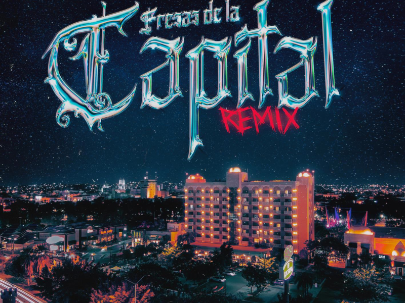 Fresas de la Capital (Remix) (Single)