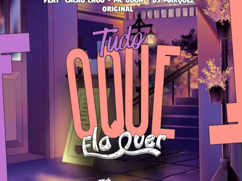 Tudo Oque Ela Quer (Single)