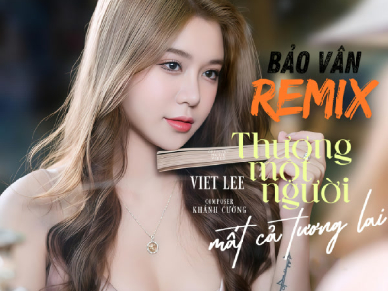 Thương Một Người Mất Cả Tương Lai (Remix) (Single)