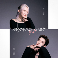 ANYTHING YOU WANT (Duet Version) (Single)