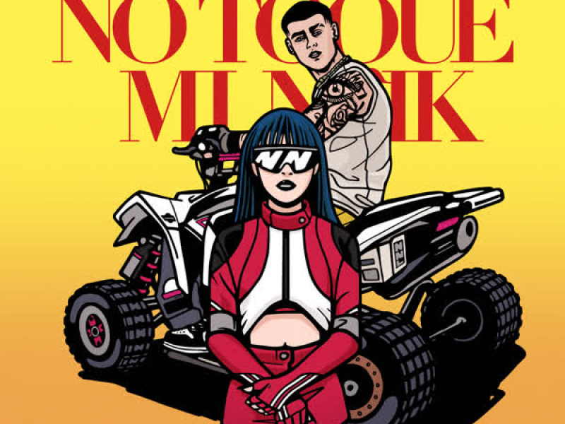 No Toque Mi Naik (Single)