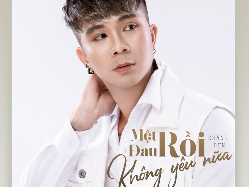 Mệt Rồi, Đau Rồi Không Yêu Nữa (Single)