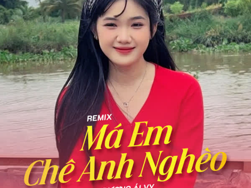 Má Em Chê Anh Nghèo (Remix) (Single)