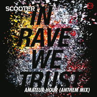 In Rave We Trust - Amateur Hour (Anthem Mix) (Single)