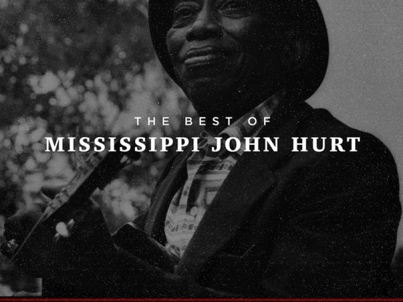 American Epic: The Best of Mississippi John Hurt