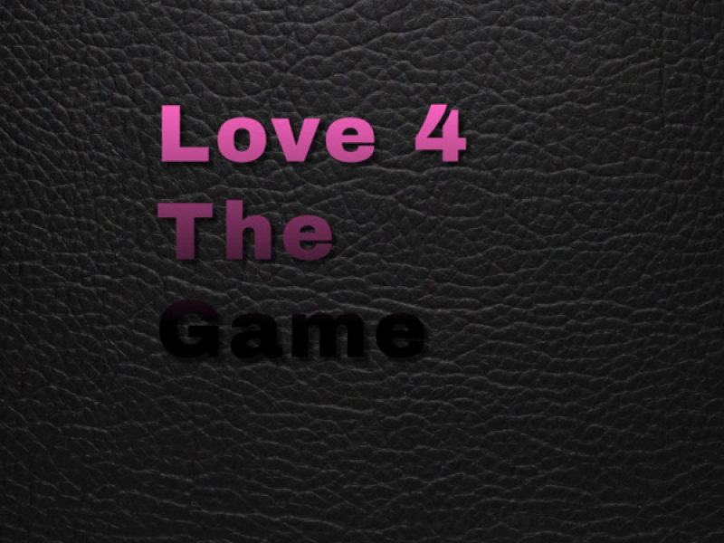 Love 4 The Game