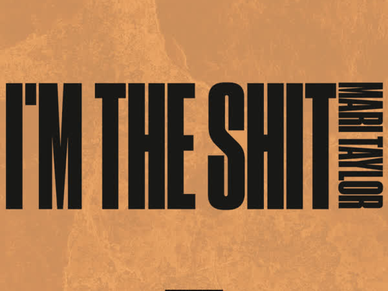 I'm The Shit (Single)