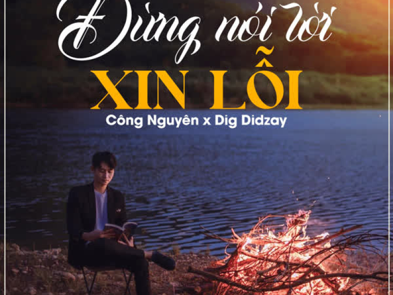 Đừng Nói Lời Xin Lỗi (Speed Up + Slowed Reverb) (Single)