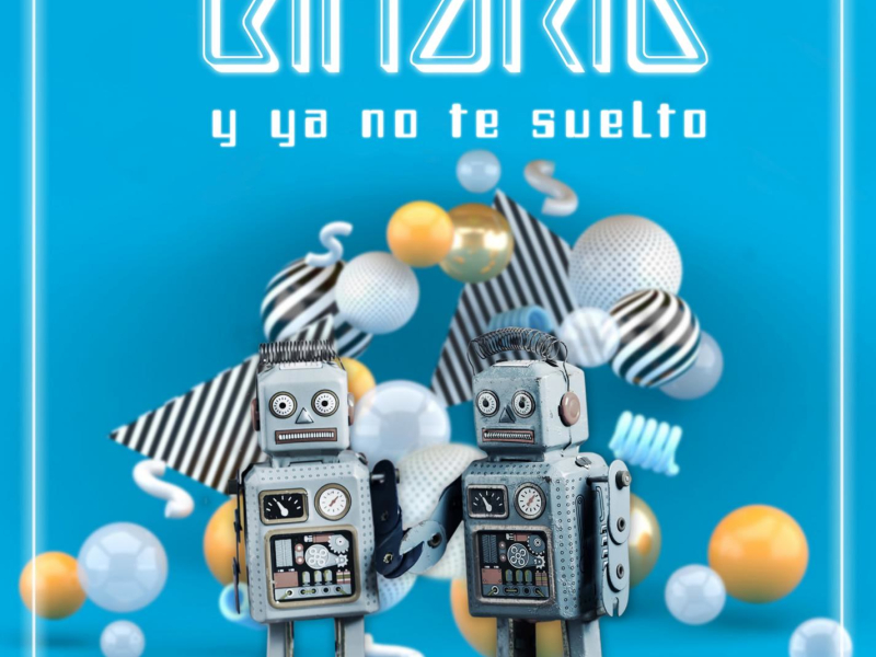 Y ya no te Suelto (Single)