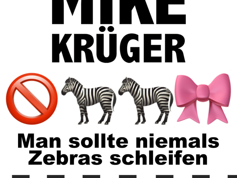 Man sollte niemals Zebras schleifen (Single)