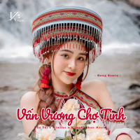 Vấn Vương Chợ Tình (Hưng Remix) (Single)
