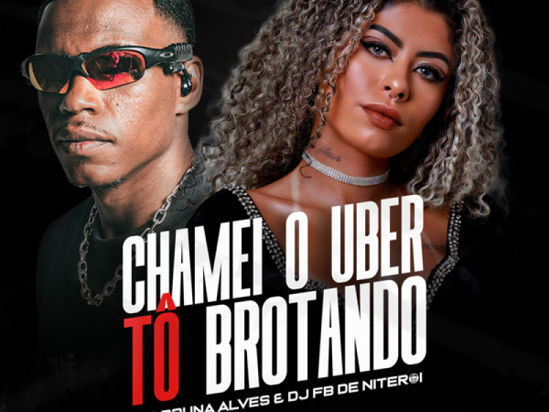 Chamei o Uber to Brotando (Single)