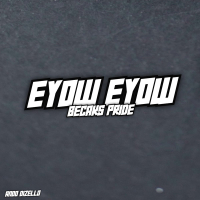 Eyow Eyow Becaks Pride (Single)