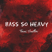 Bass so heavy (Single)