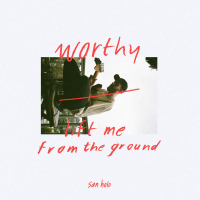 Worthy / Lift Me From The Ground (Single)