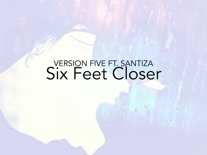 Six Feet Closer (Single)