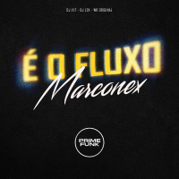 Marconex É o Fluxo (Single)
