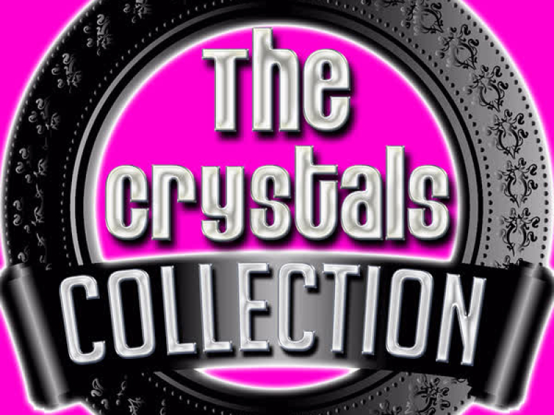 The Crystals Collection