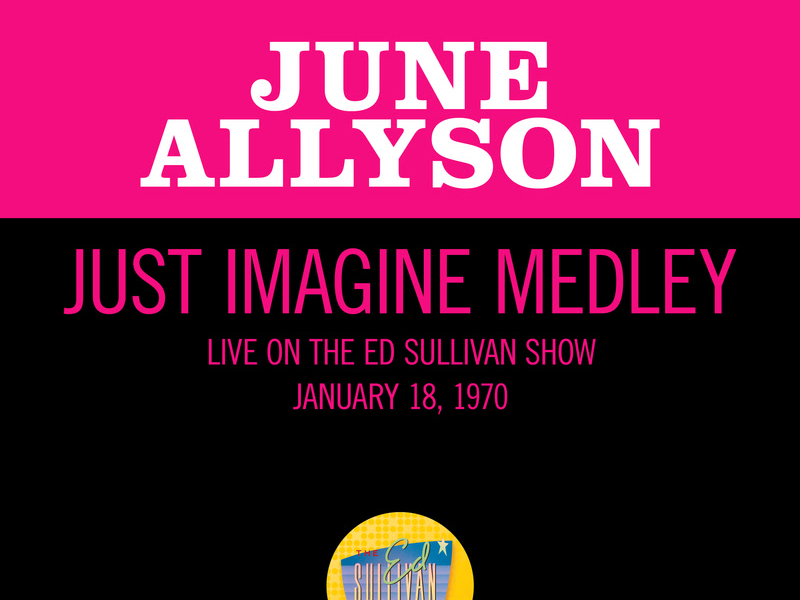 Just Imagine Medley (Medley/Live On The Ed Sullivan Show, January 18, 1970) (Single)