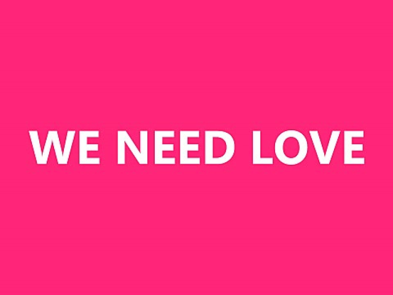 We Need Love (Single)