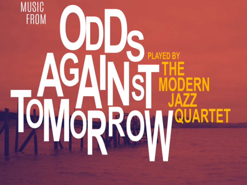 Music from Odds Against Tomorrow