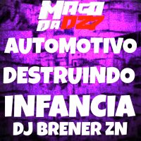 AUTOMOTIVO DESTRUINDO INFANCIA (Single)