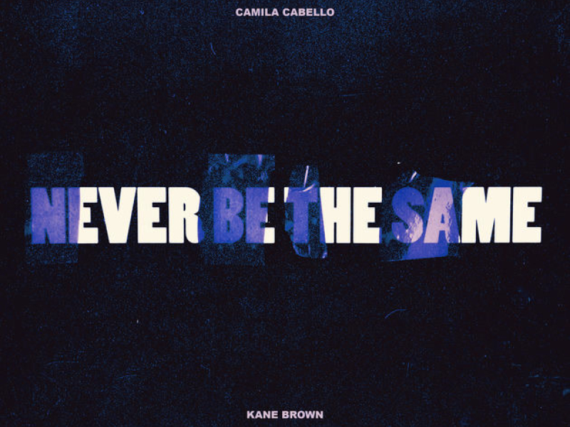 Never Be The Same (Single)