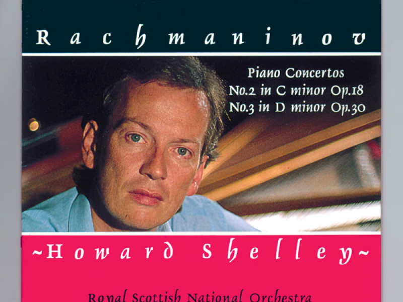 Rachmaninoff: Piano Concertos Nos. 2 & 3