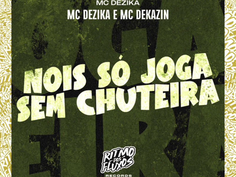 Nóis Só Joga Sem Chuteira (Single)