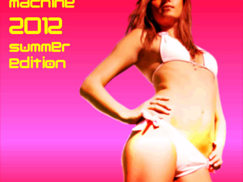 Party Machine 2012 Summer Edition: 40 Hit Songs