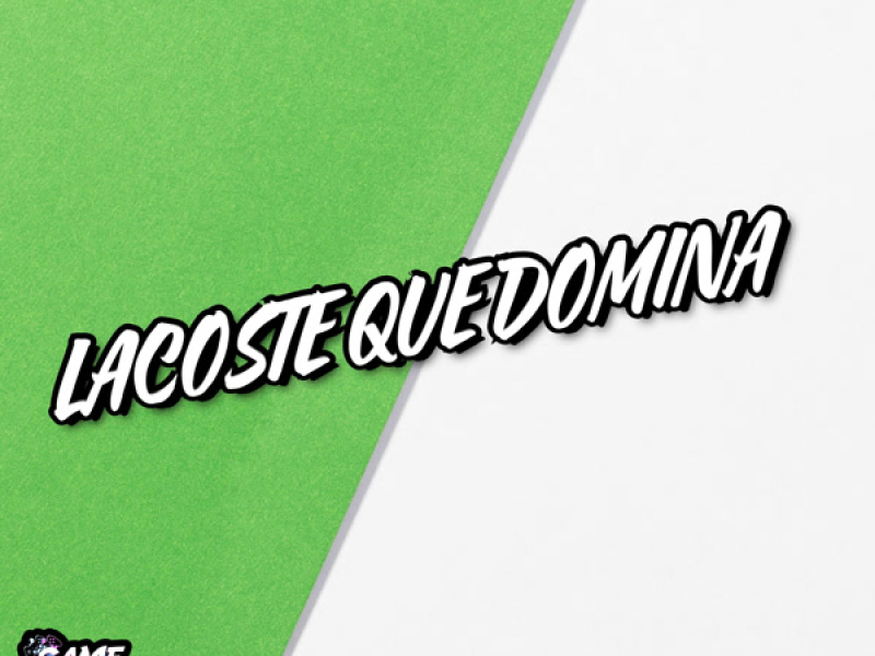 Lacoste Que Domina (Single)