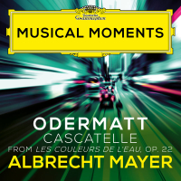 Odermatt: Les couleurs de l'eau, Op. 22: III. Cascatelle (Musical Moments) (Single)
