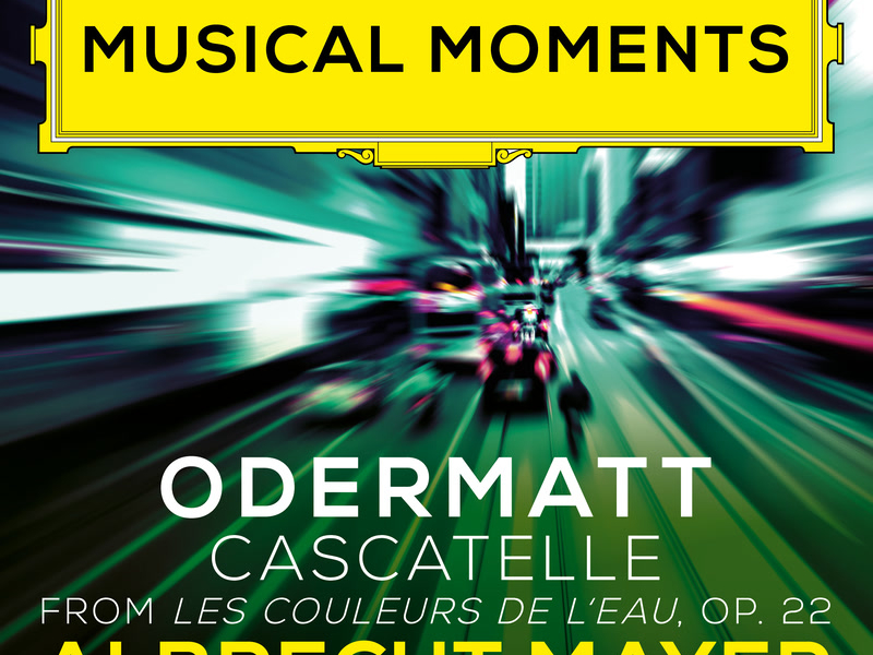 Odermatt: Les couleurs de l'eau, Op. 22: III. Cascatelle (Musical Moments) (Single)