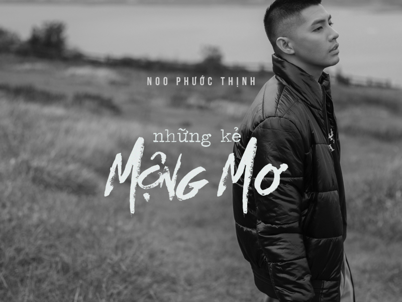 Những Kẻ Mộng Mơ (Single)