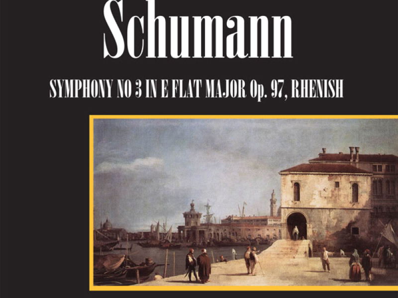 Symphony No. 3  In E Flat Major, Op. 97, “Rhenish”