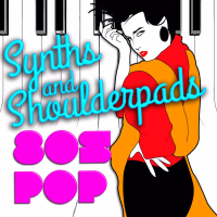 Synths & Shoulderpads: 80's Pop