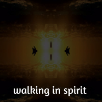 Walking in Spirit