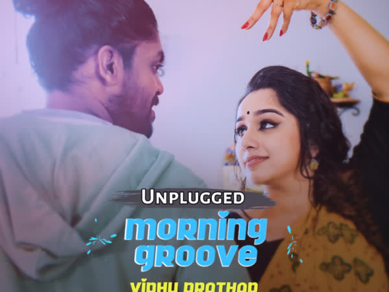 Morning Groove (Unplugged version) (Single)