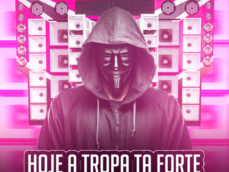 Hoje a Tropa Tá Forte (Single)