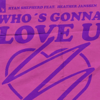 Who's Gonna Love U (Single)