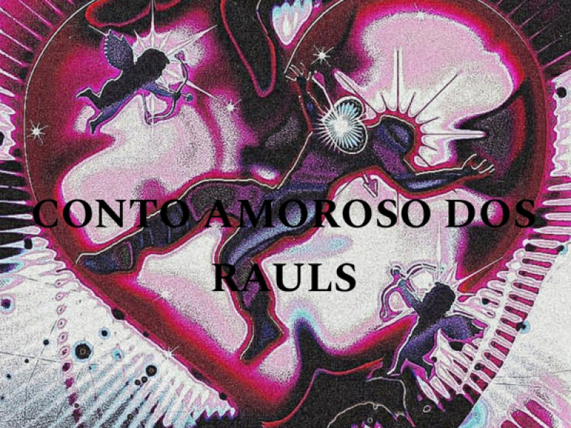CONTO AMOROSO DOS RAULS (Single)