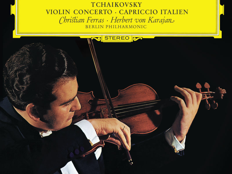 Tchaikovsky: Violin Concerto; Capriccio italien (Christian Ferras Edition, Vol. 13)