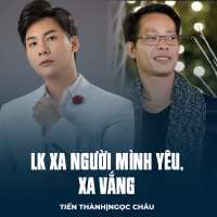 LK Xa Người Mình Yêu, Xa Vắng (Single)