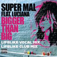 Bigger Than Big (Lifelike Mixes) (EP)