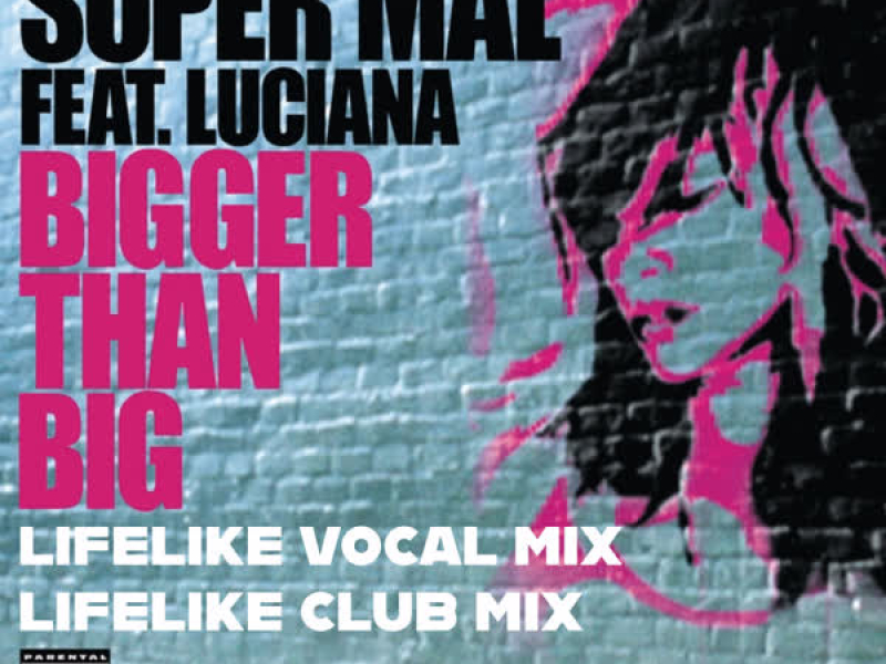Bigger Than Big (Lifelike Mixes) (EP)