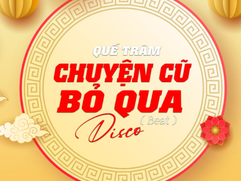 Chuyện Cũ Bỏ Qua (Beat Disco) (Single)